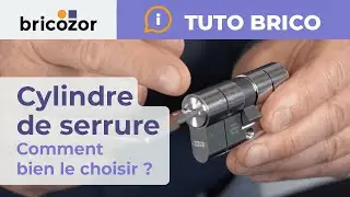 Bien choisir son cylindre de serrure ► Faire le choix du bon barillet
