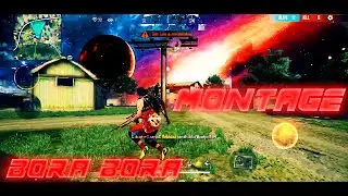 BORA BORA MONTAGE⚡⚡ | FREE FIRE   ---  SUBHAM FF GAMING