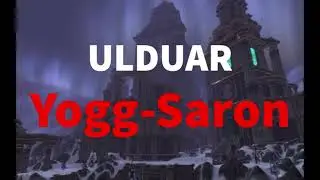 Ulduar: Yogg-Saron Guide - Tips - PTR Footage Raid Lead Main Tank PoV