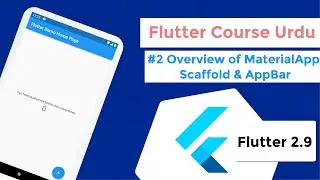 Overview of Flutter MaterialApp, Scaffold and AppBar in Flutter Full Course for Beginners