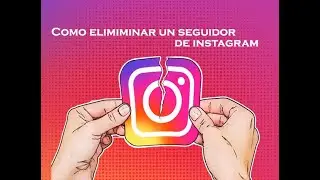 Cómo eliminar seguidores en instagram 2020 (2 metodos)