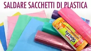 Come saldare sacchetti di plastica e ottenere un 