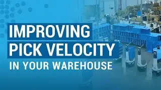 Improving Pick Velocity In Your Warehouse | E1