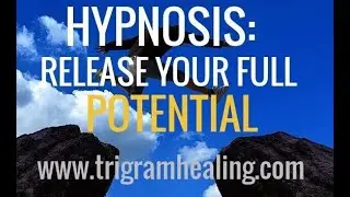 Hypnosis:Release Your Full Potential