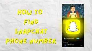 How to Find a Snapchat Phone Number