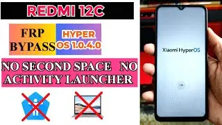 Redmi 12c Hyper OS 1.0.4.0 Frp Bypass without PC | XIAOMI HYPEROS FRP BYPASS