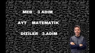 MEB 3 ADIM AYT MATEMATİK DİZİLER 3.ADIM ÇÖZÜMLERİ
