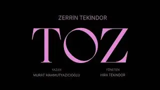 TOZ - Yeni sezon teaser 2023/2024 - Zerrin Tekindor - Murat Mahmutyazıcıoğlu - Hira Tekindor