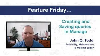 Create and Save Queries in Manage | IBM Maximo & MAS - Feature Friday