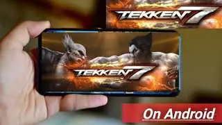 How To Download TEKKEN 7  On Android 2020|| Highly compreased new 2020