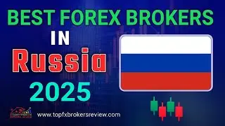 Top 10 Forex Brokers in Russia 2025 Revealed! | Best Trading Brokers in Russia