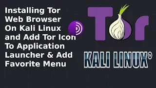 How to install Tor Browser in Kali Linux 2021.3 | Start Tor Browser | Create Tor Desktop Entry
