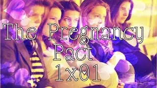 The Pregnancy Pact 1x01 |Stupid|
