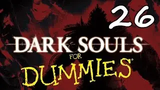 Dark Souls For Dummies Walkthrough Part 26 - Crystal Cave