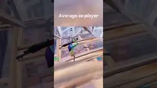 Average eu player #fortnite #fortniteclips #fortnitemontage #shorts