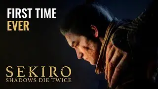 First Time Playing Sekiro: Shadows Die Twice