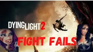 Dying Light 2: EPIC SPLAT FAILS