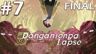 [ DANGANRONPA: LAPSE ] Part #7 Final (PC)