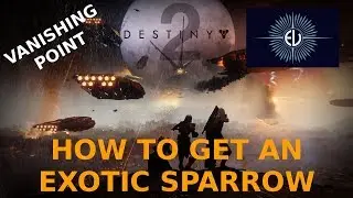 Destiny 2 -  Exotic Sparrows - How to get Vanishing Point - Bright Engram Loot