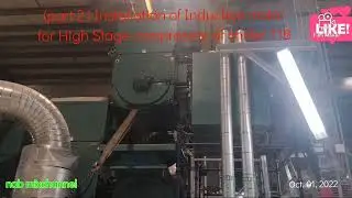 ( Part 2 ) Installation of Induction motor for High Stage compressor of chiller 11B