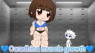 💙Caradhina muscle growth💙.Animation (Gacha club)
