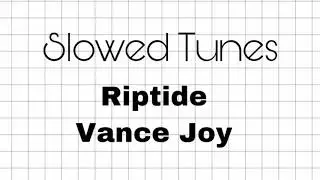 Riptide - Vance Joy {Slowed + Deeper Pitch Audio} 🤍