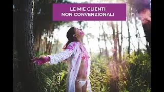 Le mie clienti non convenzionali