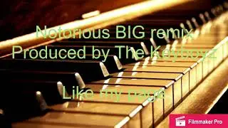 Notorious BIG remix The Keyboyz production