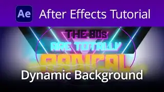 Dynamic Backgrounds in After Effects