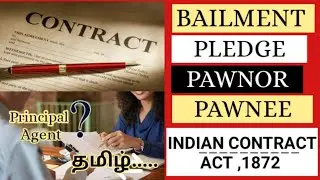 Bailment | Pledge | Principal & Agent | Indian Contract Act ,1872 | Maskmoonji | In Tamil