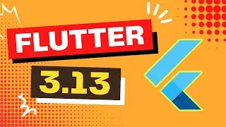 Flutter just keeps getting better in Flutter 3.13!