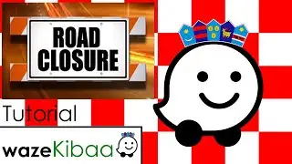 Waze Map Editor Tutorial #10 - How To Add Closures