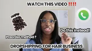 WATCH THIS BEFORE YOU DROPSHIP FOR YOUR HAIR BUSINESS