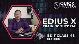 EDIUS X Video Editing Training tutorial | Playhead Movement  Key and Mouse | Mantra Adcom | Rama