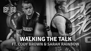 Ep 59 - Walking the talk, ft. Cody Brown & Sarah Rainbow