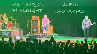 UGLY KID JOE - I’m alright - LIVE in Las Vegas 2024