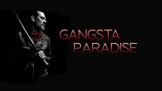 Negan II Gangsta Paradise [TWD]