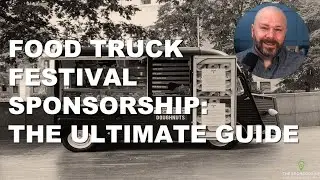 Food Truck Festival Sponsorship: The Ultimate Guide