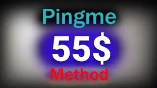 How To Pingme 55$ Method buy free