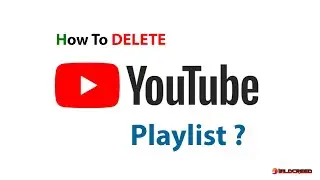 How To Delete Youtube Playlist Permanently