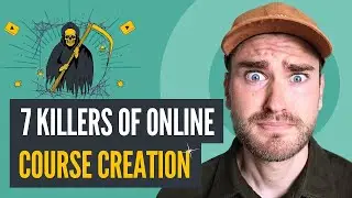7 Things that Kill 99% of Course Creators (and how to join the 1%)