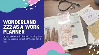 Wonderland 222 as my technical work planner