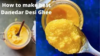 Danedar Ghee at home | How to make ghee from butter | Tips to make Danedar Ghee at home