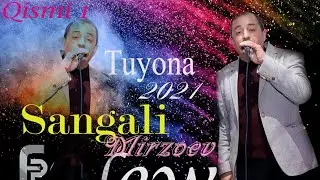 Сангали Мирзоев_Туйёна 2021/Sangali Mirzoev new tuyona qismi 1 2021