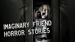 3 Chilling IMAGINARY FRIEND Horror Stories [r/NoSleep Stories] - Feat. 