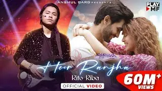 HEER RANJHA - Rito Riba | Shivangi Joshi & Rohit Khandelwal | Rajat Nagpal | Anshul Garg| Hindi Song