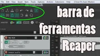 Barra de ferramentas (tool bar) do Reaper - BÁSICO #08