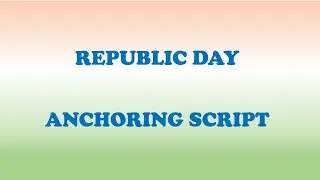 ANCHORING SCRIPT | REPUBLIC DAY | ANCHORING | SCHOOL PROGRAM |