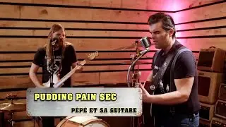 Pépé et sa guitare   - Pouding Pain Sec Feat. Steve Hill