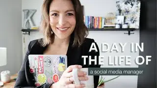 Day in the Life of a Social Media Manager / What Does a Social Media Manager Do?